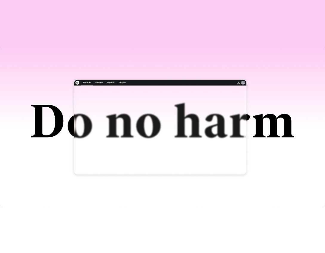 Elementor Platform Redesign: Chapter One — Do no harm